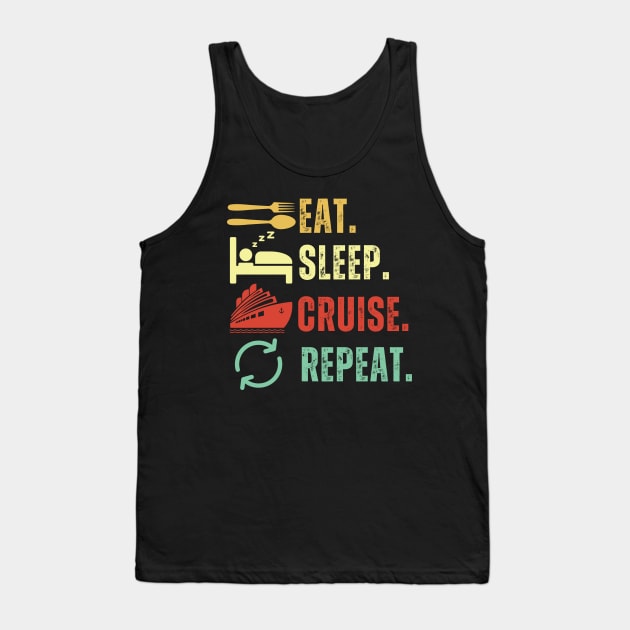 Eat Sleep Cruise Repeat Tank Top by aesthetice1